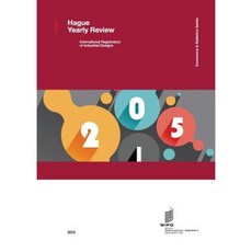 Hague Yearly Review - International Registrations of Industrial Designs - 2015 Paperback, World Intellectual Property Organization