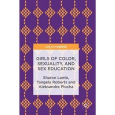 Girls of Color Sexuality and Sex Education Hardcover, Palgrave MacMillan
