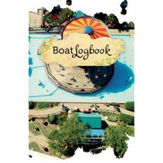 Boat Log Book: 50 Pages 5.5 X 8.5 for Your Amusement Paperback, Createspace Independent Publishing Platform