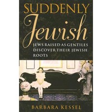 Suddenly Jewish: Jews Raised as Gentiles Discover Their Jewish Roots Paperback, Brandeis University Press