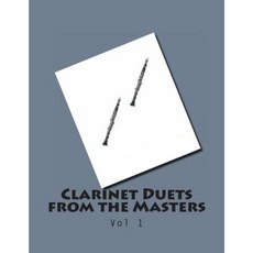 Clarinet Duets from the Masters: Vol 1 Paperback, Createspace