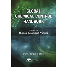 Global Chemical Control Handbook: A Guide to Chemical Management Programs Paperback, American Bar Association