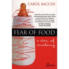 Fear of Food: A Diary of Mothering Paperback, Spinifex Press