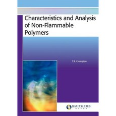 Characteristics and Analysis of Non-Flammable Polymers Paperback, Smithers Rapra Technology