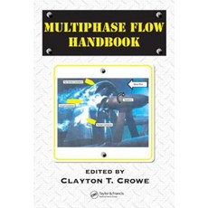 Multiphase Flow Handbook Hardcover, CRC Press