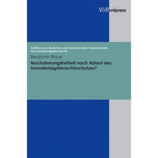Nachahmungsfreiheit Nach Ablauf Des Immaterialguterrechtsschutzes? Hardcover, V&r Unipress