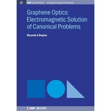Graphene Optics: Electromagnetic Solution of Canonical Problems Paperback, Iop Concise Physics