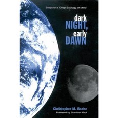 Dark Night; Early Dawn: Steps to a Deep Ecology of Mind Paperback, State University of New York Press