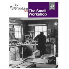 Fine Woodworking on the Small Workshop Paperback, Taunton Press