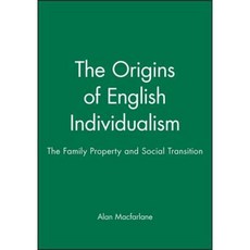 The Origins of English Individualism: The Family Property and Social Transition 精裝版, Wiley-Blackwell