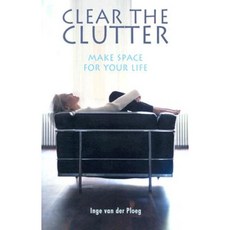 Clear the Clutter: Make Space for Your Life Paperback, Floris Books