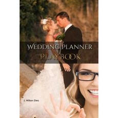 Wedding Planner's Playbook: Complete Toolkit for Wedding & Planners Everywhere Paperback, Createspace Independent Publishing Platform