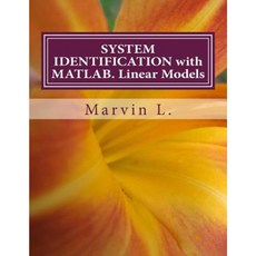 System Identification with MATLAB. Linear Models Paperback, Createspace Independent Publishing Platform