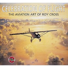 Celebration of Flight: The Art of Roy Cross Hardcover, Crowood Press (UK)