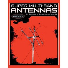 Super Multi-Band Antennas Hardcover, Dog Ear Publishing
