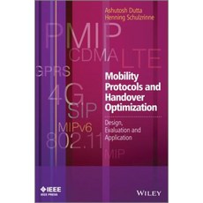 Mobility Protocols and Handover Optimization: Design Evaluation and Application 精裝版, Wiley-IEEE Press