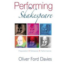 Performing Shakespeare: Preparation Rehearsal Performance Paperback, Nick Hern Books