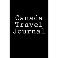 Canada Travel Journal Paperback, Createspace Independent Publishing Platform