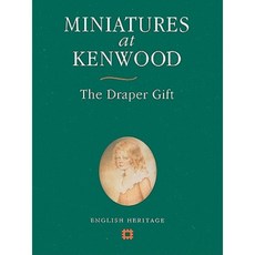 Miniatures at Kenwood: The Draper Gift Paperback, Historic England Press