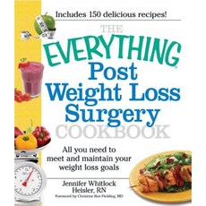 The Post Weight Loss Surgery Cookbook: All You Need to Meet and Maintain Your Weight Loss Goals Paperback, Everything