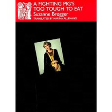 A Fighting Pig's Too Tough to Eat Paperback, Norvik Press