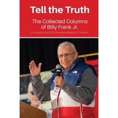 Tell the Truth: The Collected Columns of Billy Frank Jr. Paperback, Createspace Independent Publishing Platform