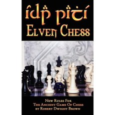 Elven Chess: New Rules for the Ancient Game of Chess Paperback, Penny Ante Games
