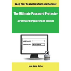 The Ultimate Password Protector: A Password Organizer and Journal Paperback, Createspace Independent Publishing Platform