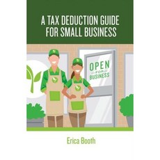 A Tax Deduction Guide for Small Business Paperback, Bookbaby