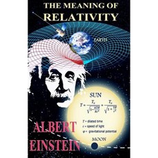 The Meaning of Relativity: With Four Diagrams Paperback, Createspace Independent Publishing Platform