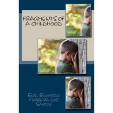 Fragments of a Childhood Paperback, Createspace