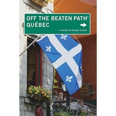 Quebec Off the Beaten Path: A Guide to Unique Places Paperback, GPP Travel