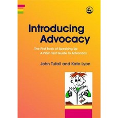 Introducing Advocacy: The First Book of Speaking Up: A Plain Text Guide to Advocacy Paperback, Jessica Kingsley Publishers Ltd