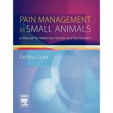 Pain Management in Small Animals: A Manual for Veterinary Nurses and Technicians Paperback, Butterworth-Heinemann