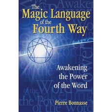 The Magic Language of the Fourth Way: Awakening the Power of the Word Paperback, Inner Traditions International