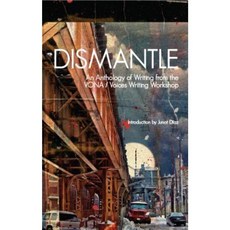 Dismantle: An Anthology of Writing from the VONA/Voices Writing Workshop Paperback, Thread Makes Blanket Press