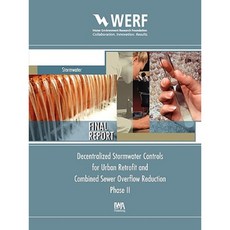 Decentralized Stormwater Controls for Urban Retrofit and Combined Sewer Overflow Reduction Phase 2 Paperback, IWA Publishing (Intl Water Assoc)