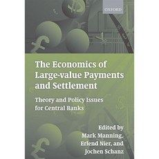 The Economics of Large-Value Payments and Settlement: Theory and Policy Issues for Central Banks Hardcover, Oxford University Press, USA