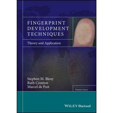 Fingerprint Development Techniques: Theory and Application 精裝版, Wiley-Blackwell