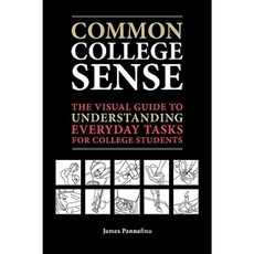 Common College Sense: The Visual Guide to Understanding Everyday Tasks for College Students Paperback, Assiduous Publishing