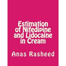 Estimation of Nifedipine and Lidocaine in Cream Paperback, Createspace Independent Publishing Platform