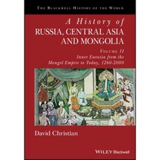 A History of Russia Central Asia and Mongolia Volume II: Inner Eurasia from the Mongol Empire to Today 1260 - 2000 平裝版, Wiley-Blackwell