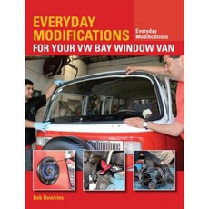 Everyday Modifications for Your VW Bay Window Van: How to Make Your Classic Van Easier to Live with and Enjoy Paperback, Crowood Press (UK)
