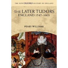 The Later Tudors: England 1547-1603 Paperback, Oxford University Press, USA