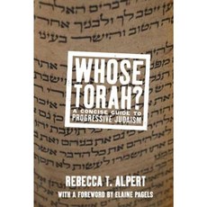 Whose Torah?: A Concise Guide to Progressive Judaism Hardcover, New Press