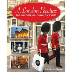 A London Peculiar: The London You Shouldn't Miss Paperback, New Holland Publishers