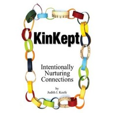 Kinkept: Intentionally Nurturing Connections Paperback, Kinkopy Writing Services