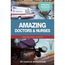 Amazing Doctors and Nurses Paperback, Amazing People Worldwide