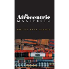 An Afrocentric Manifesto: Toward an African Renaissance Paperback, Polity Press