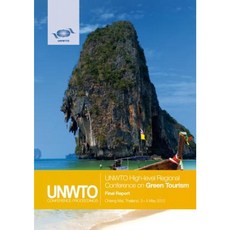 Unwto High-Level Regional Conference on Green Tourism: Final Report Paperback, World Tourism Organization